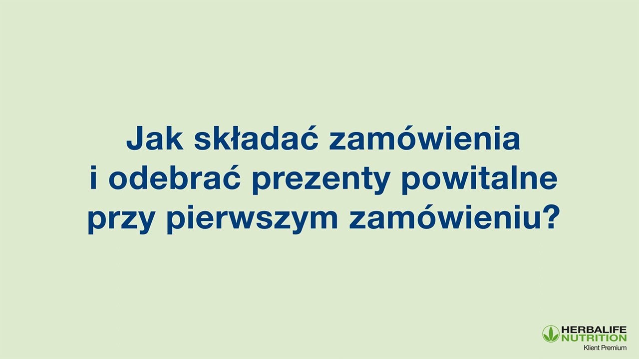 Klient Premium Herbalife - Jak składać zam&oacute;wienia