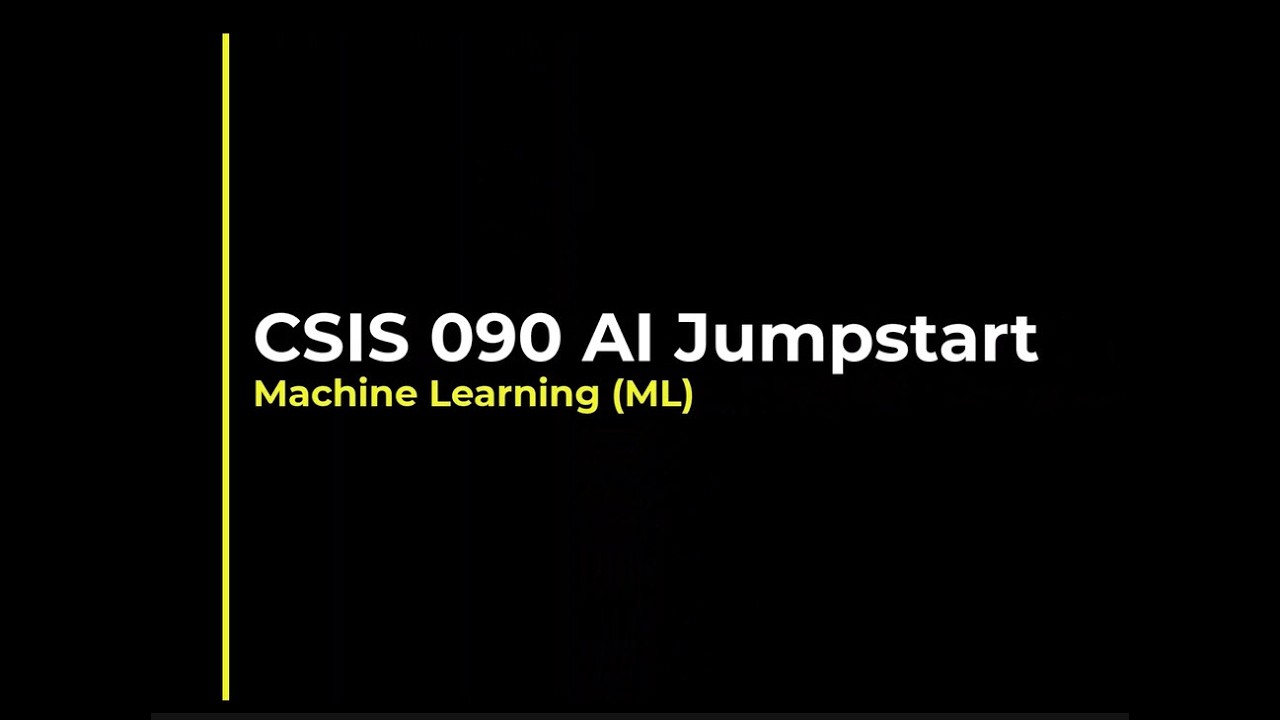 CSIS 090 Machine Learning Fundamentals and Applications