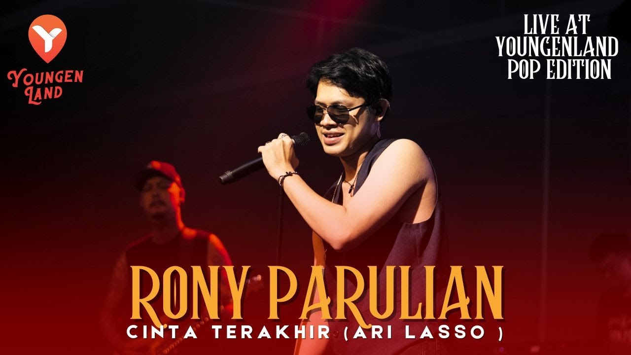 RONY PARULIAN   CINTA TERAKHIR | LIVE AT YOUNGENLAND POP EDITION