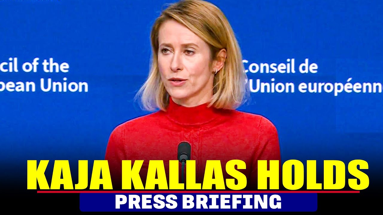 LIVE: Press briefing by Kaja Kallas after European Union FMs gather in Brussels for talks on Ukraine