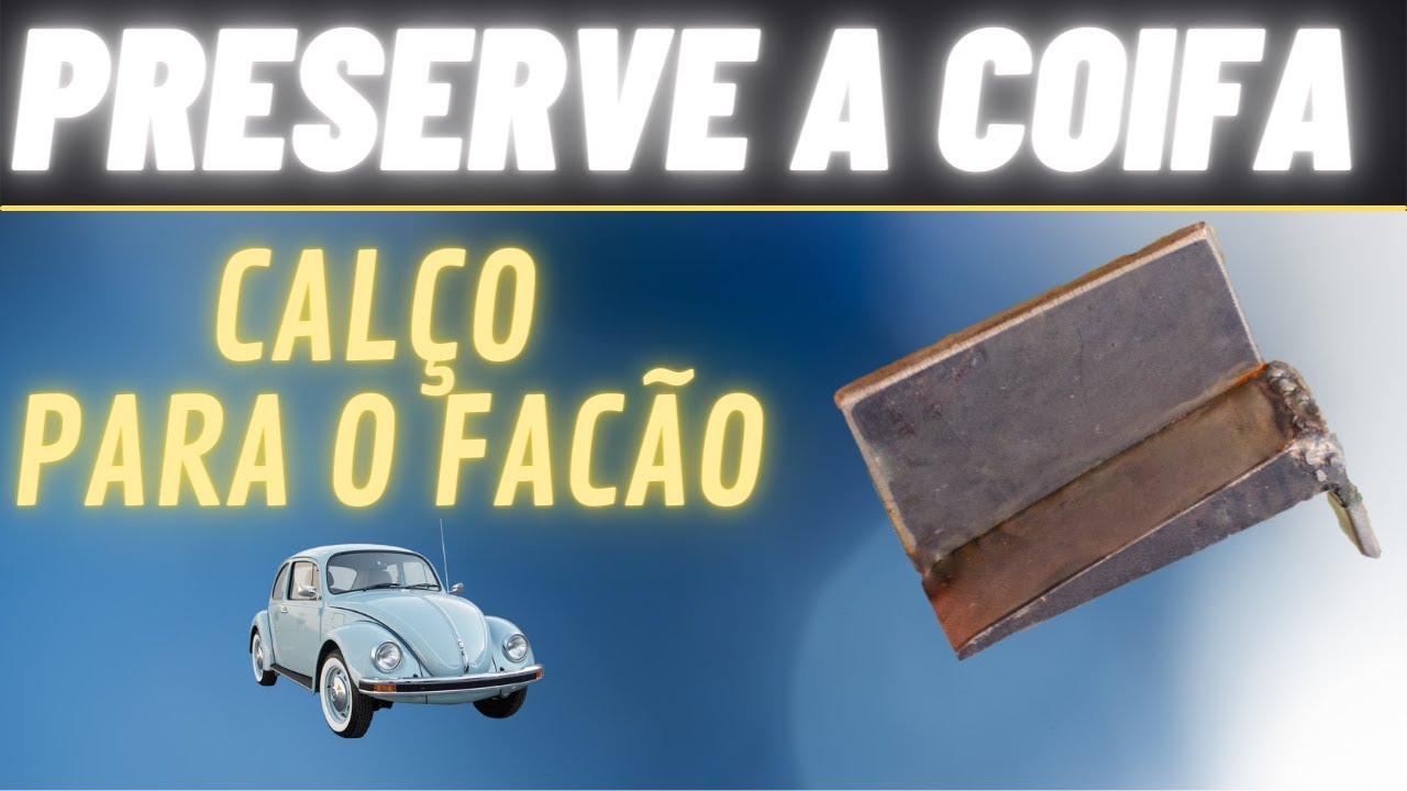 Preserve a Coifa do Fusca
