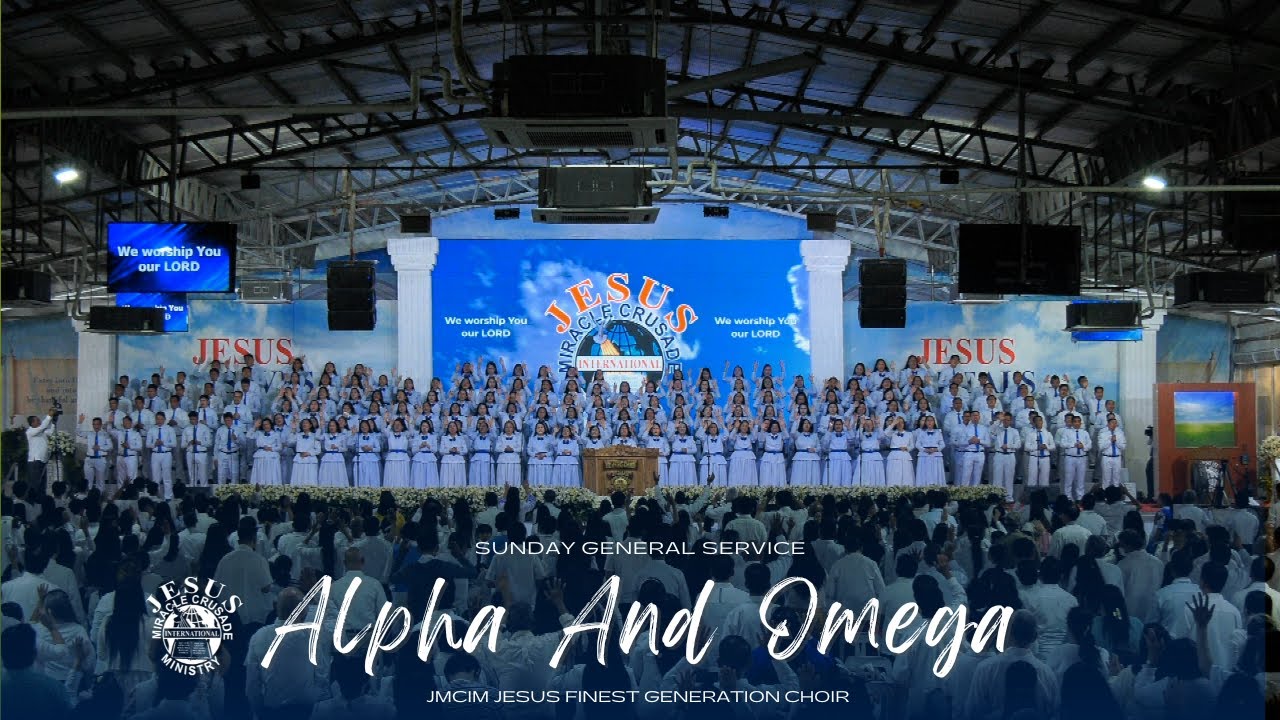 Alpha And Omega | JMCIM Central | JESUS Finest Generation Choir |  Sunday General Service