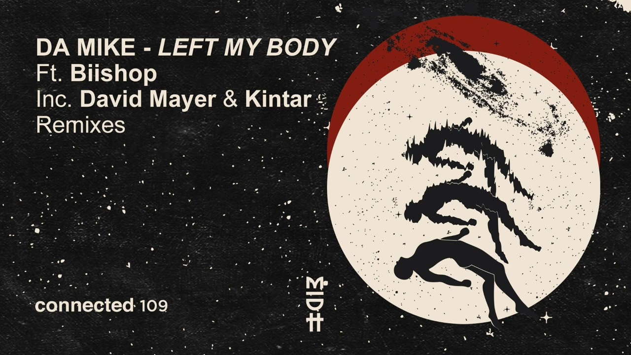 Da Mike - Left My Body Feat. Biishop (Original Mix)