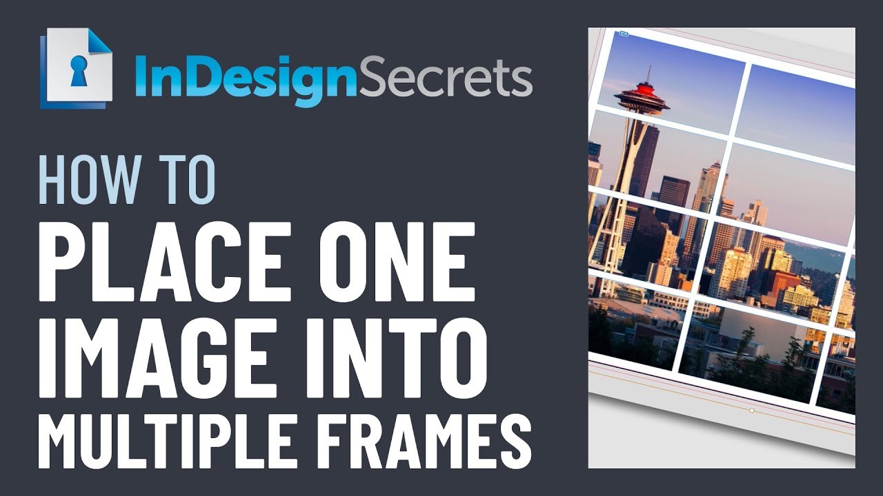 InDesign How-To: Put One Image in Multiple Frames (Video Tutorial)