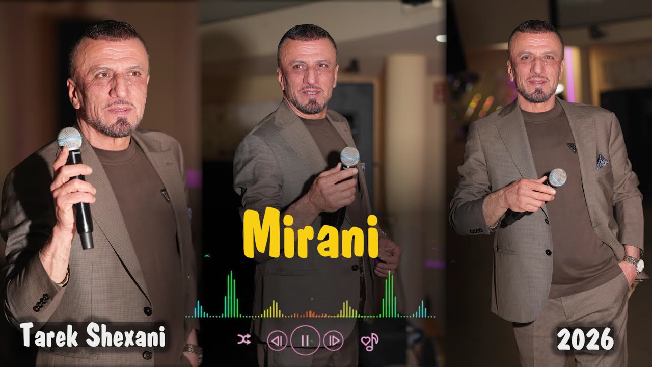 Tarek Shexani  Mirani طارق شيخاني  #2026  #tarekshexani  #ميراني
