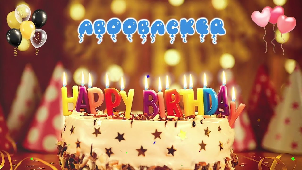 ABOOBACKER Happy Birthday Song &ndash; Happy Birthday to You