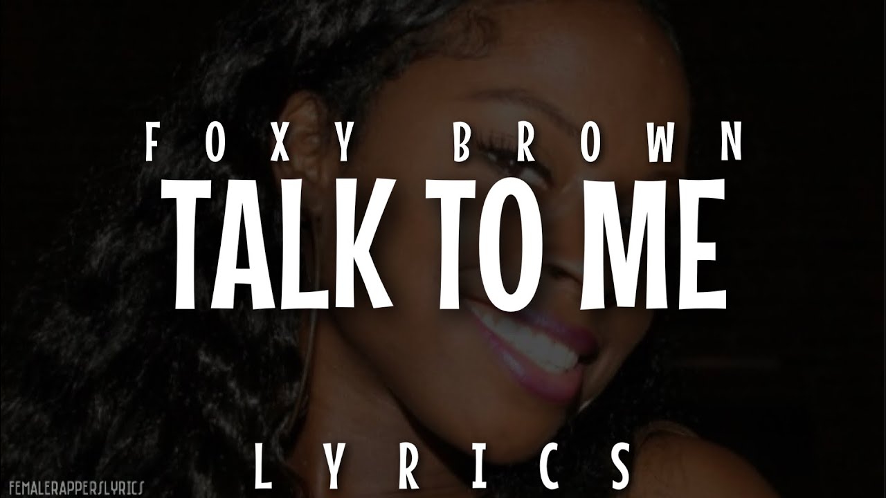 Foxy Brown - Talk To Me (Lyrics)