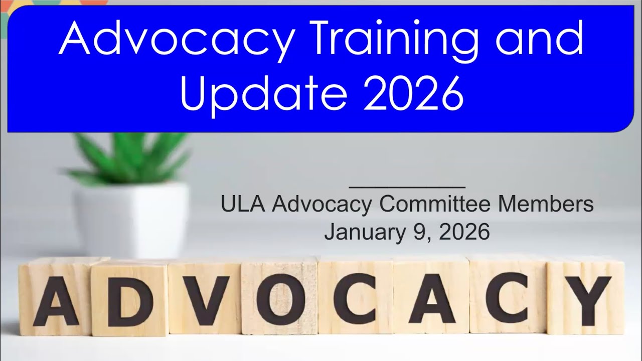 ULA Advocacy 101 Webinar Jan 9 2026