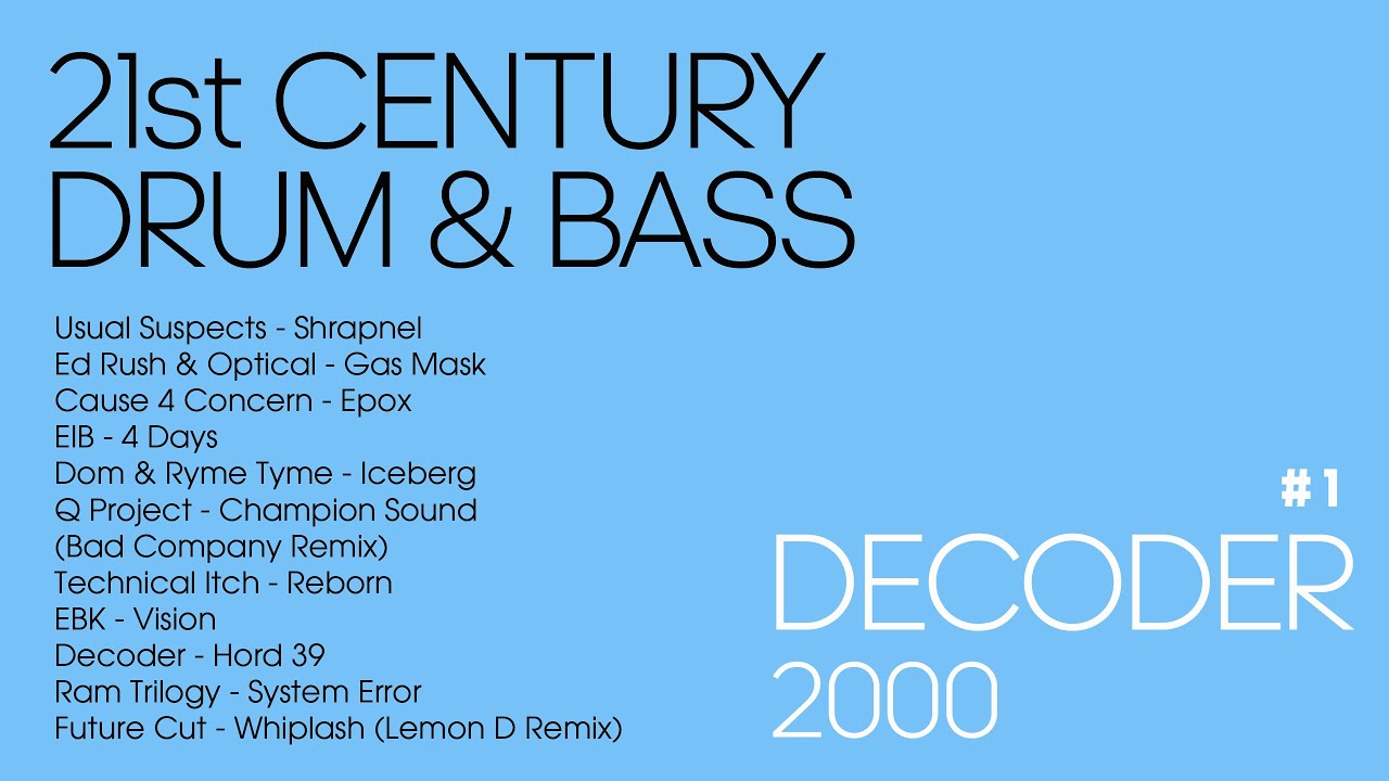 Decoder - 21st Century Drum & Bass 1 - 01 August 2000 | liquid drum and bass, dnb