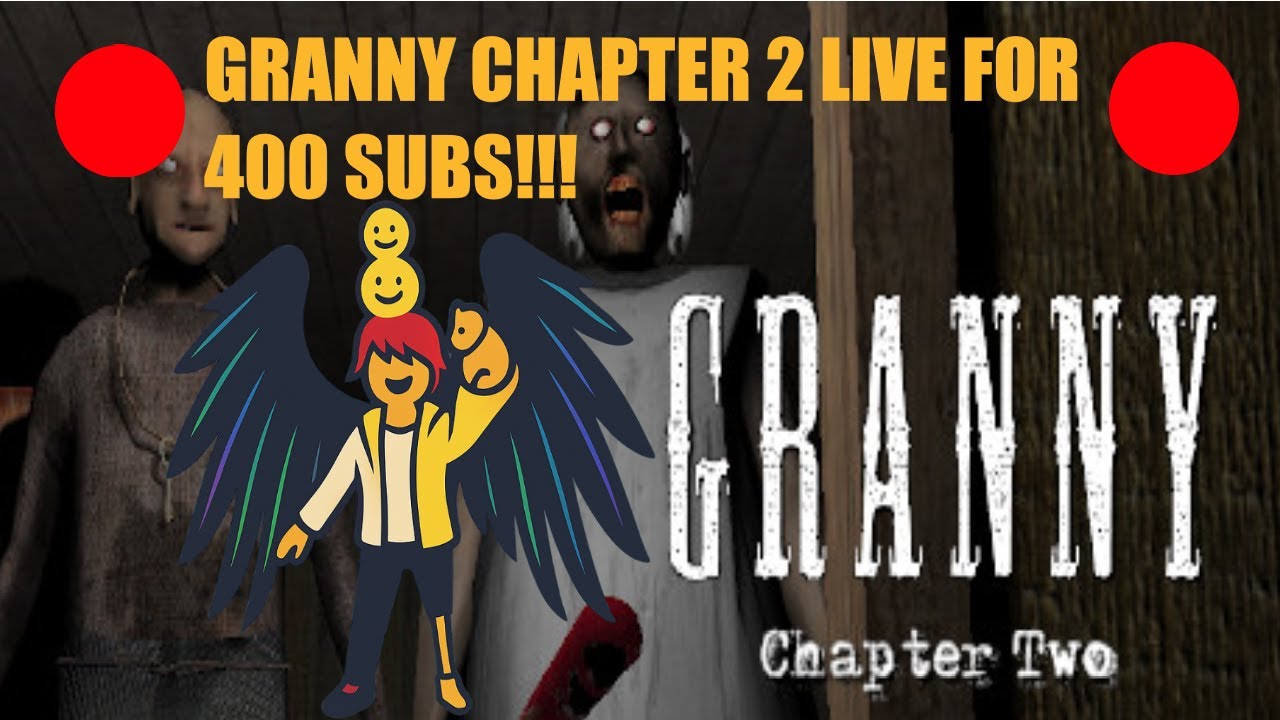 🔴STREAMING GRANNY CHAPTER 2 FOR 400 SUBS!!!!🔴