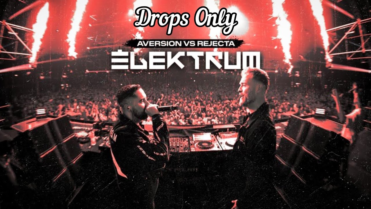 [ Drops Only ] Aversion vs Rejecta LIVE | Elektrum Festival 2024