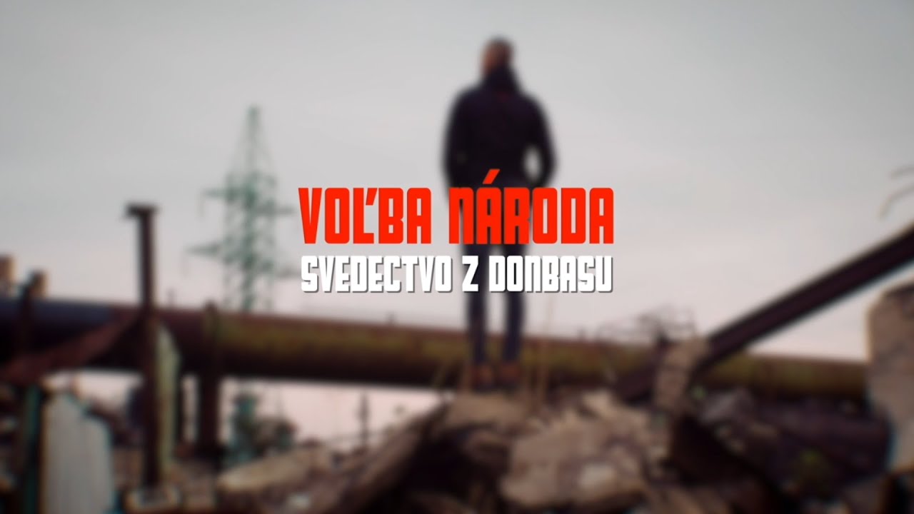 Voľba n&aacute;roda - Svedectvo z Donbasu
