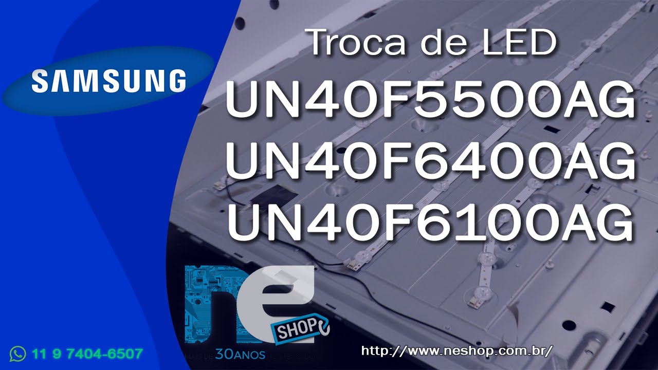 Troca barra LED Samsung UN40F5500AG UN40F6400AG UN40F6100AG - IMAGEM ESCURA, TV SAMSUNG SEM IMAGEM