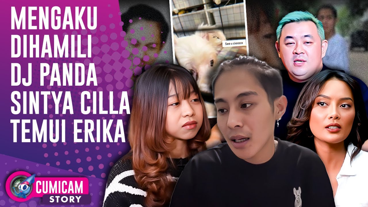 Sintya Cilla Disebut Bertemu Dengan Erika Bicarakan Dj Panda, Tempuh Jalur Hukum?! | CUMISTORY