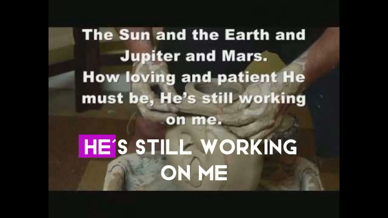 BROTHER KORLEY,  HE IS STILL WORKING ON ME LYRICS