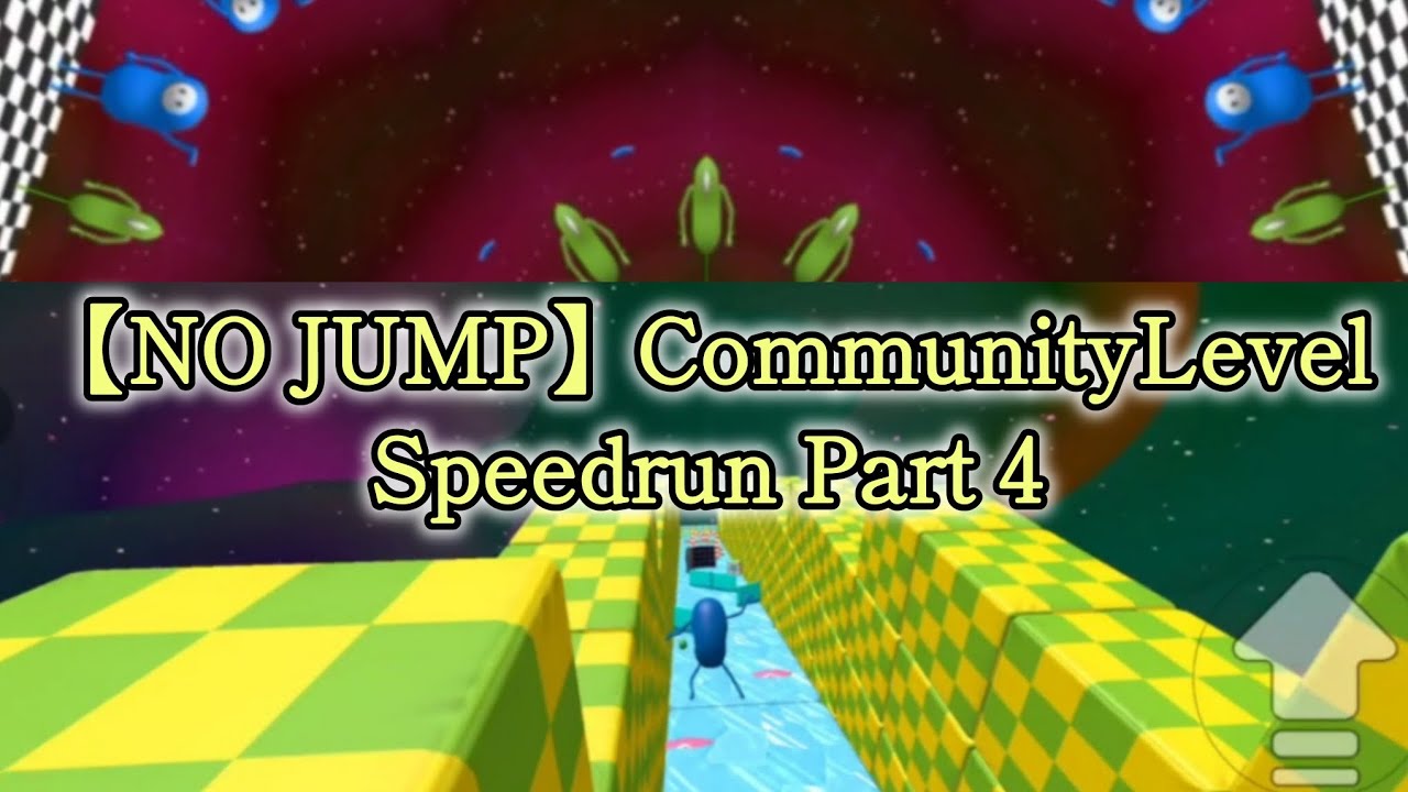 【NO JUMP】CommunityLevel Speedrun Part 4