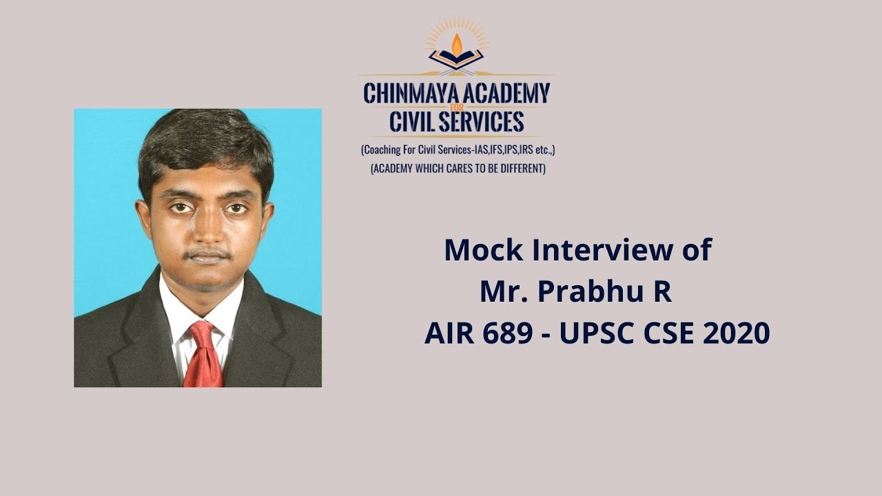 Mock Interview of Mr. R. Prabhu - AIR 689 UPSC CSE 2020.