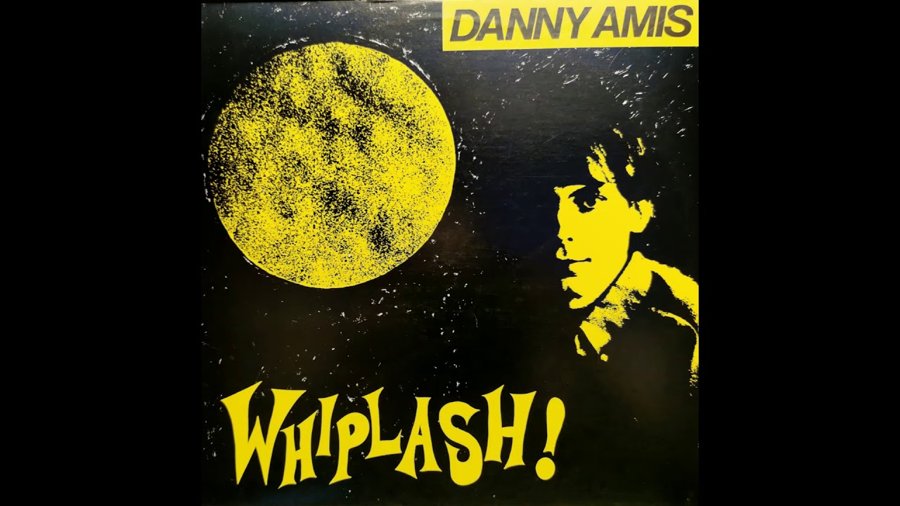 Danny Amis -  Whiplash