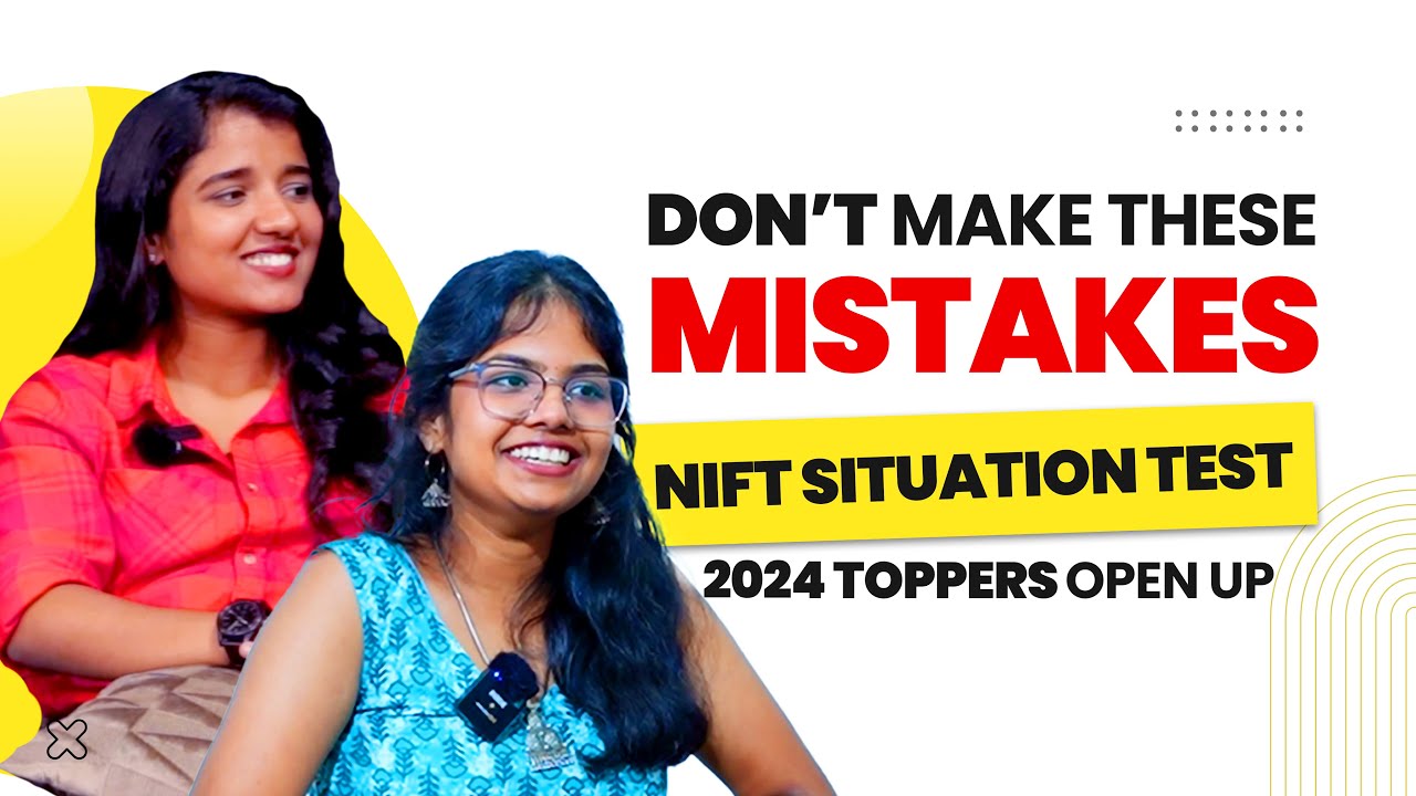 How to prepare for NIFT Situation Test? | NIFT Result 2025 | Preparation Tips from 2024 NIFT Toppers
