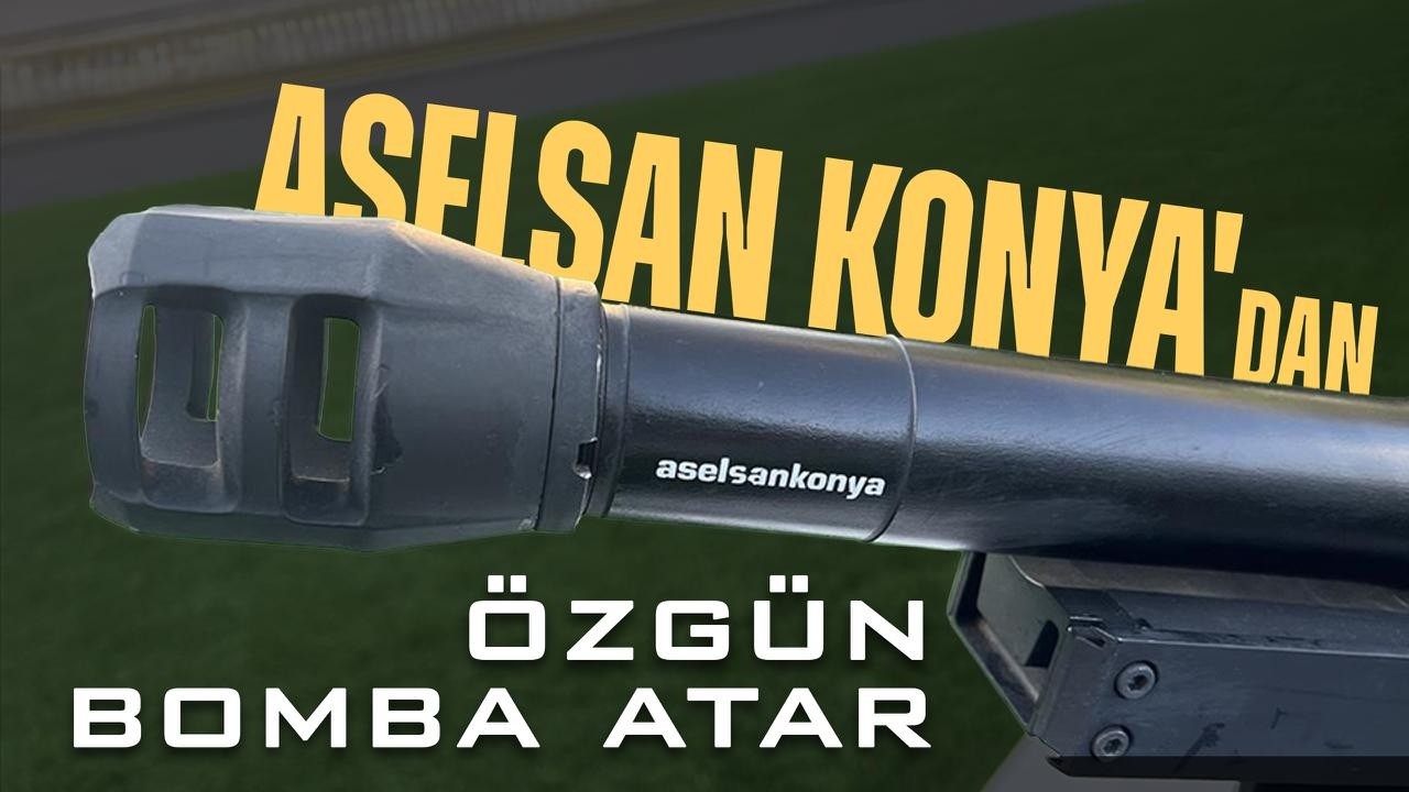 ASELSAN KONYA'DAN BOMBA ATAR