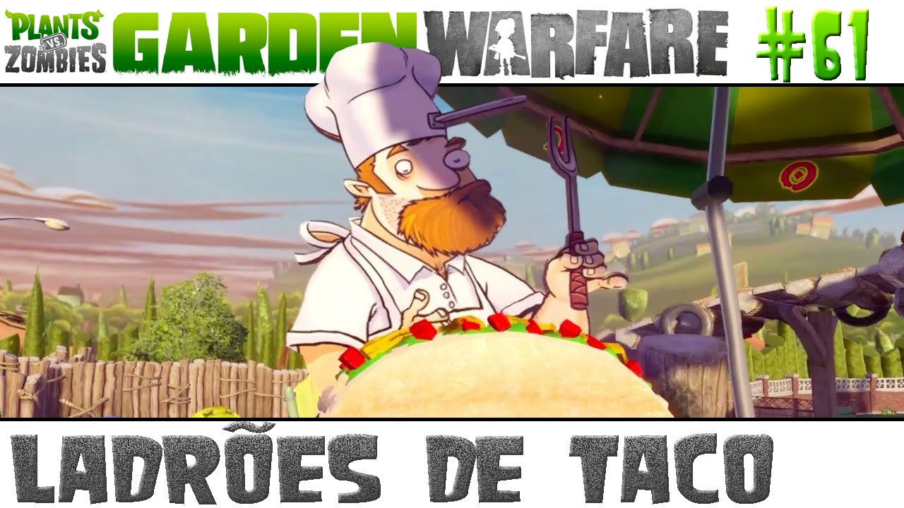 Plants vs. Zombies Garden Warfare #61 - Ladrões de Taco [60 FPS]