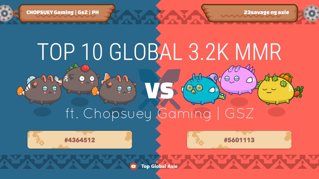 Axie Top Global 10 | Chopsuey Gaming GSZ 3200mmr | AAA Gameplay