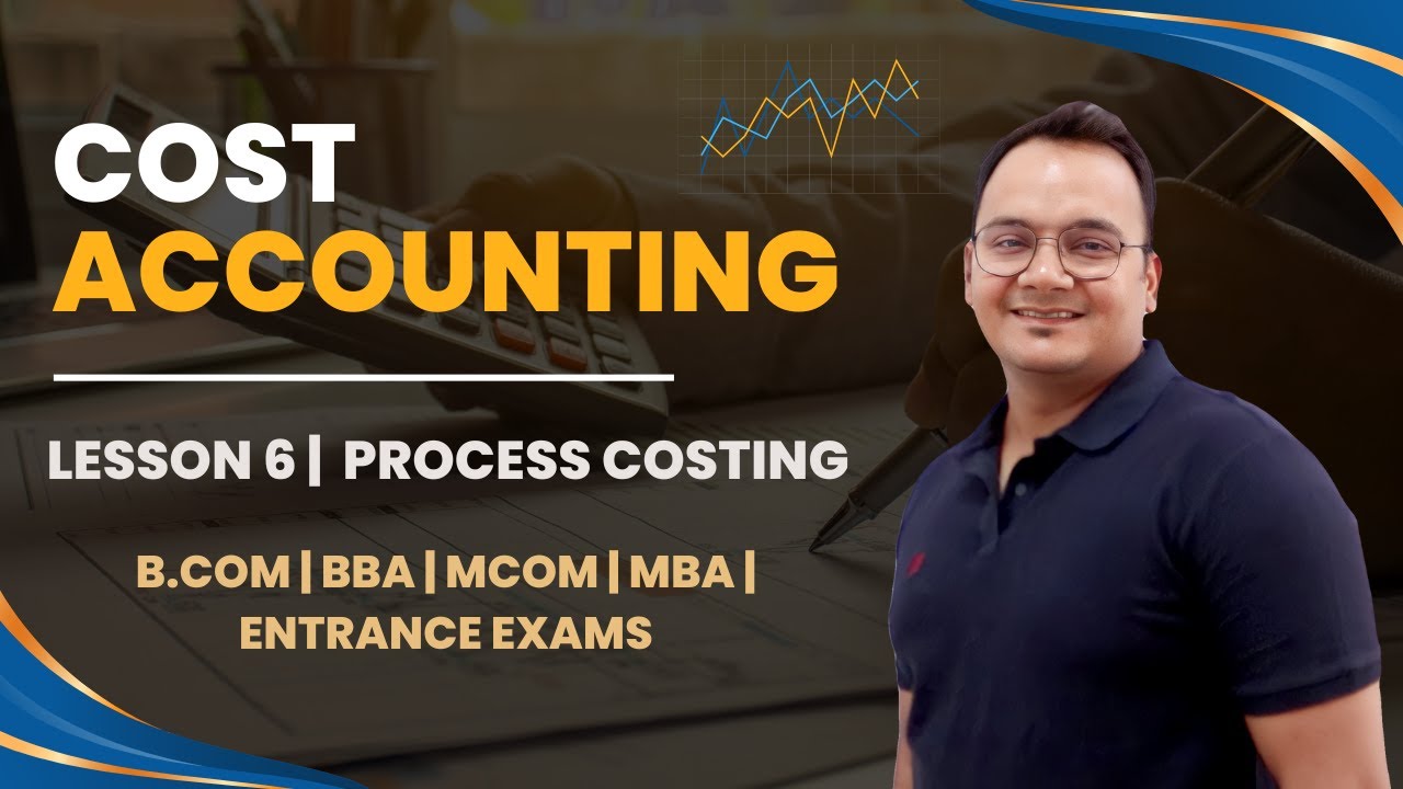 Cost Accounting II B.Com II Lesson 7 II Process Costing