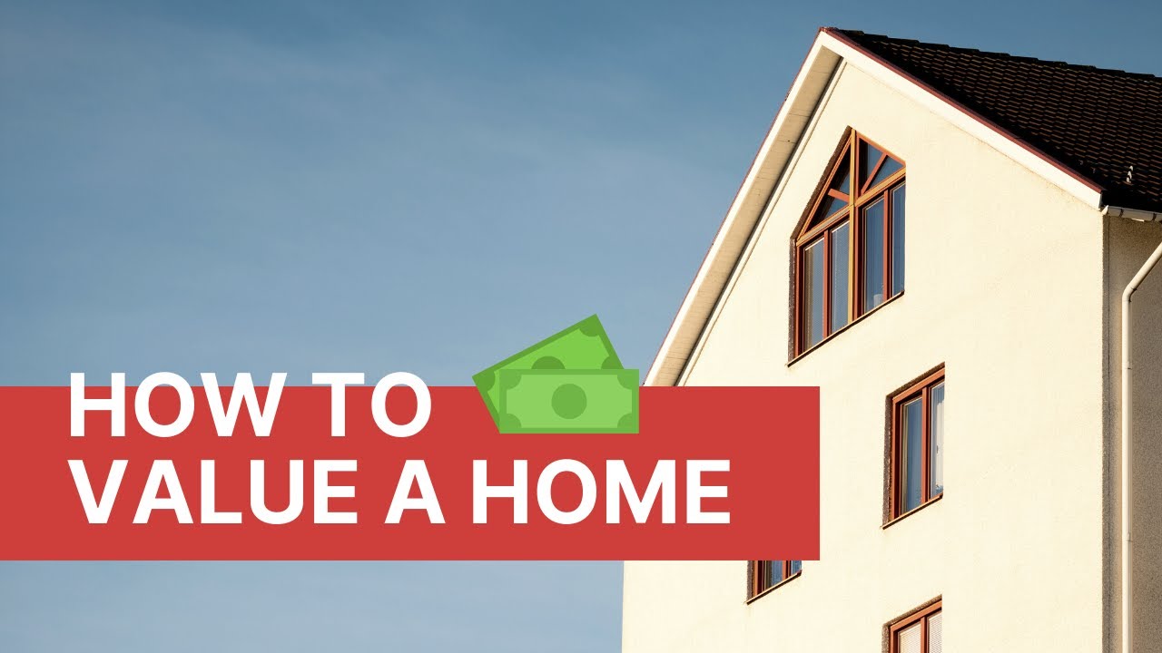 How To Value a Home