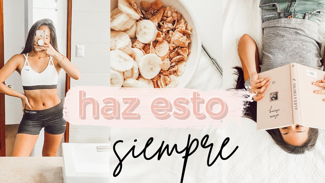 5 COSAS QUE TIENES QUE HACER TODOS LOS DÍAS: TIPS PARA SER FIT Y SALUDABLE! 2019