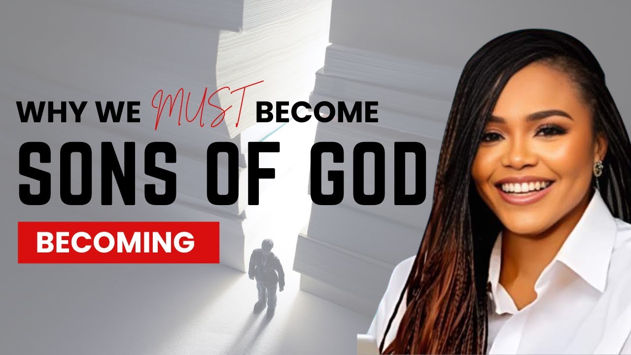 Why we must become SONS of God