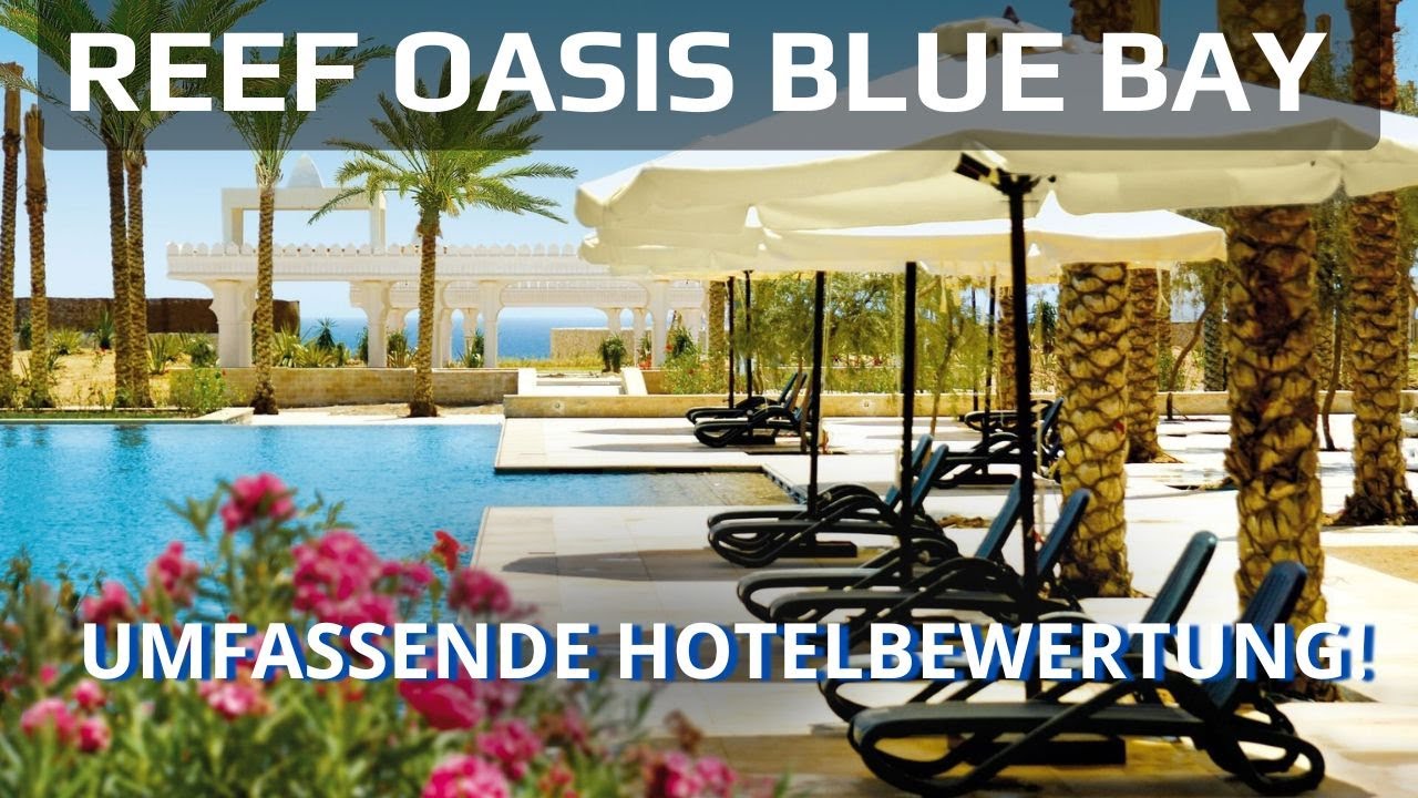 Paradies entdeckt: Ein Blick ins luxuriöse Reef Oasis Blue Bay Resort 🌴