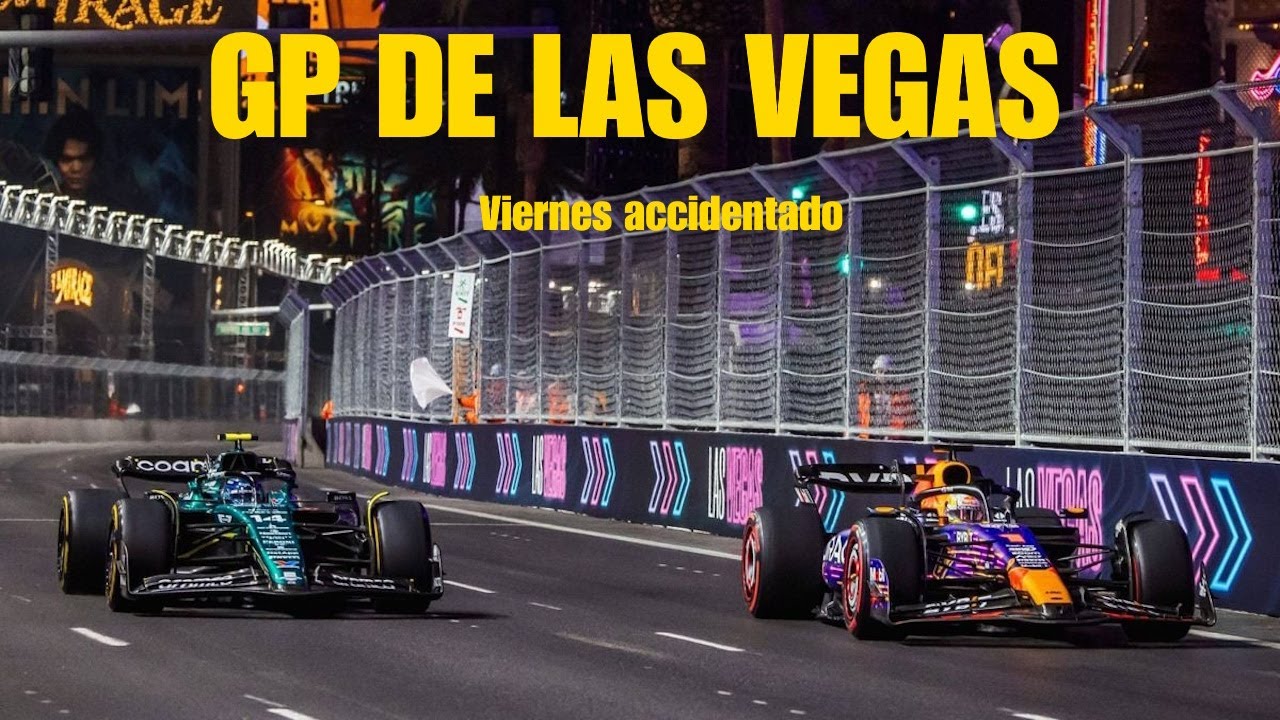 GP de Las Vegas, viernes accidentado 🏎️💥💨😵