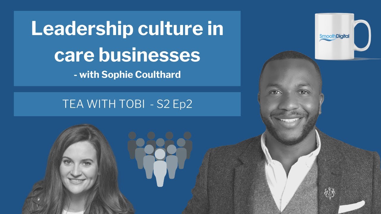 Why Leadership Culture Is Important In Care Businesses