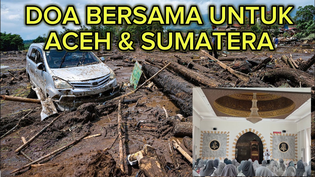 DOA BERSAMA UNTUK MUSIBAH BANJIR BANDANG 