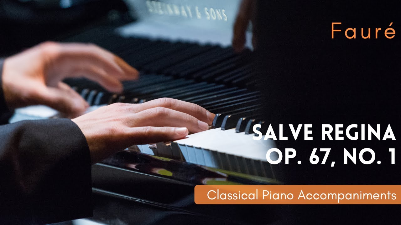 Fauré: Salve Regina, Op. 67 No. 1 (F major) [Piano Accompaniment]