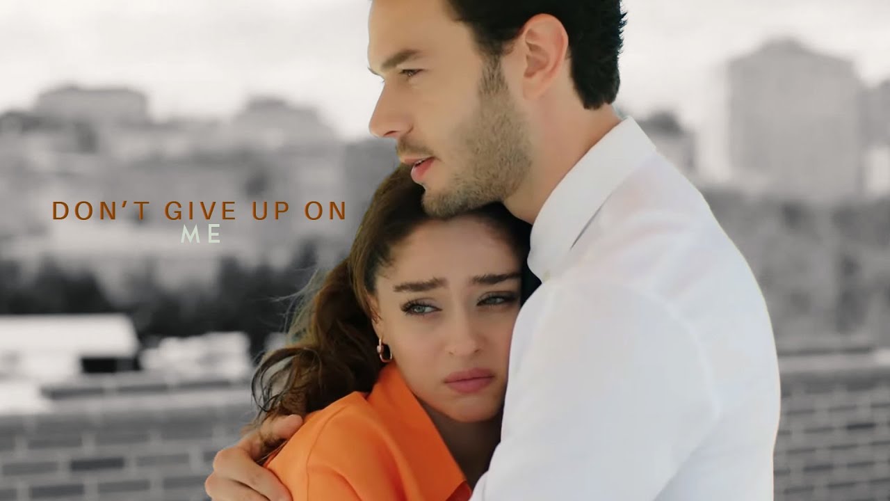 Ada + Bora // Don't Give Up On Me [+1x14 trailers]