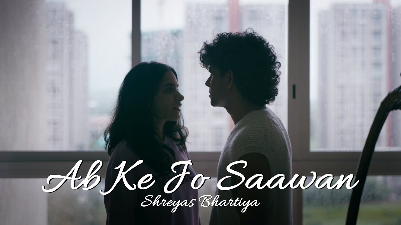 Shreyas Bhartiya - Ab Ke Jo Saawan | Official Music Video