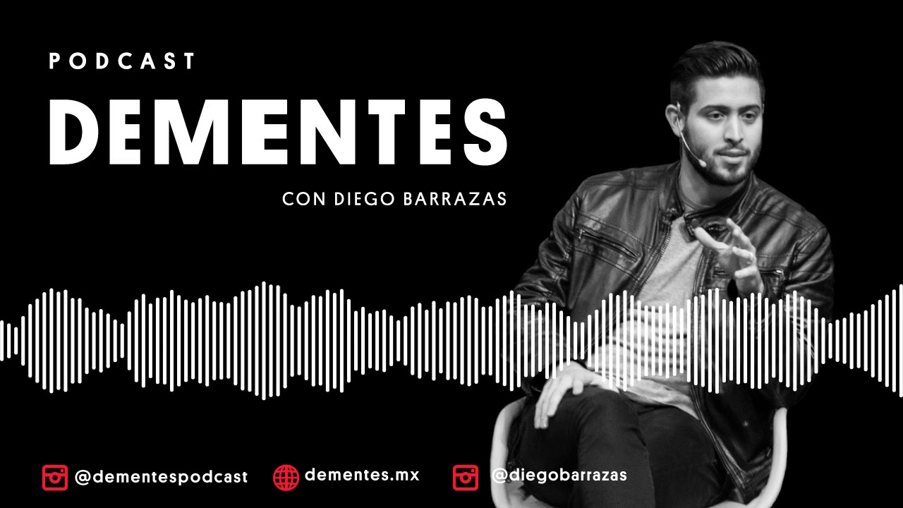 01 I Qu&eacute; y Porqu&eacute; DEMENTES I DEMENTES con Diego Barrazas