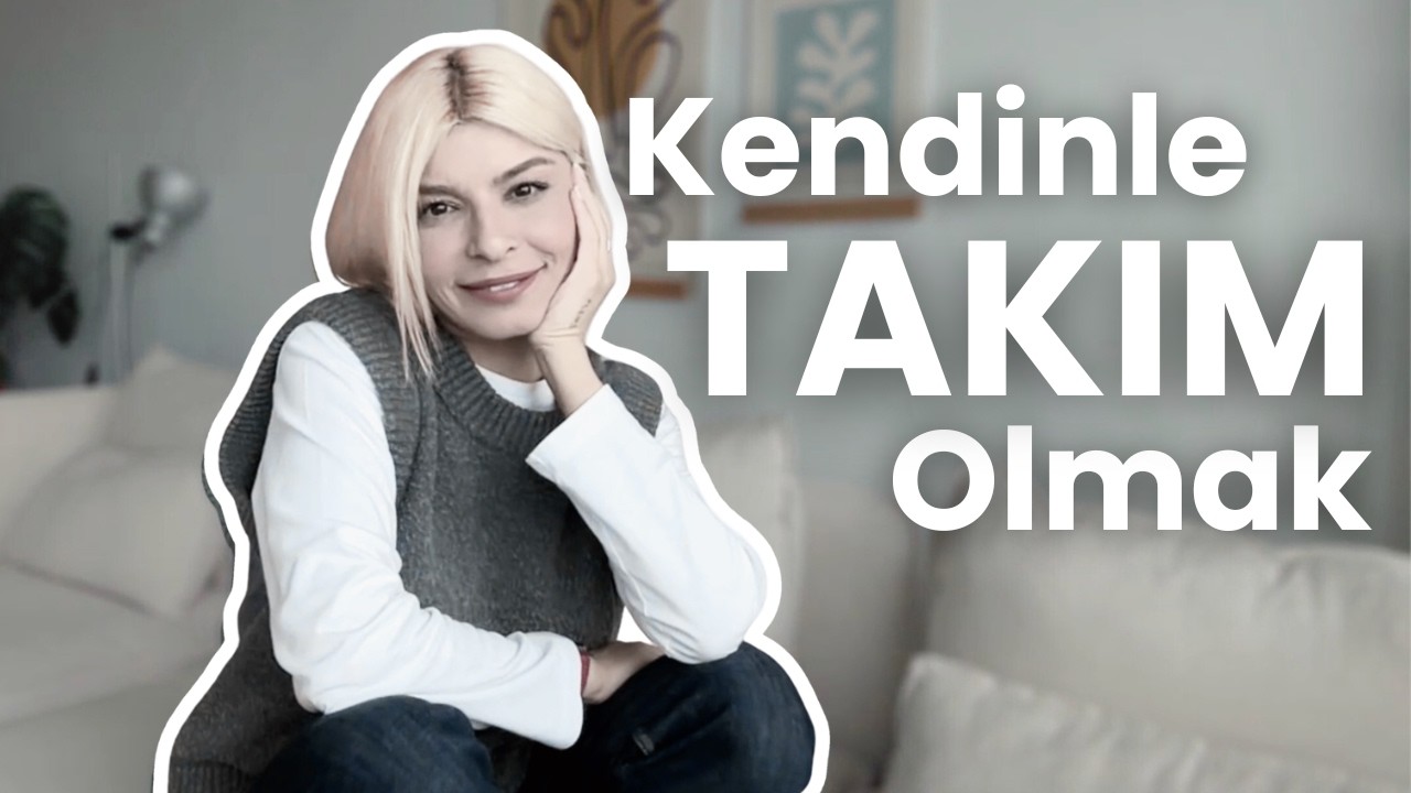 Kendini Eleştirmeyi Bırak. I Kendinle Takım Ol.