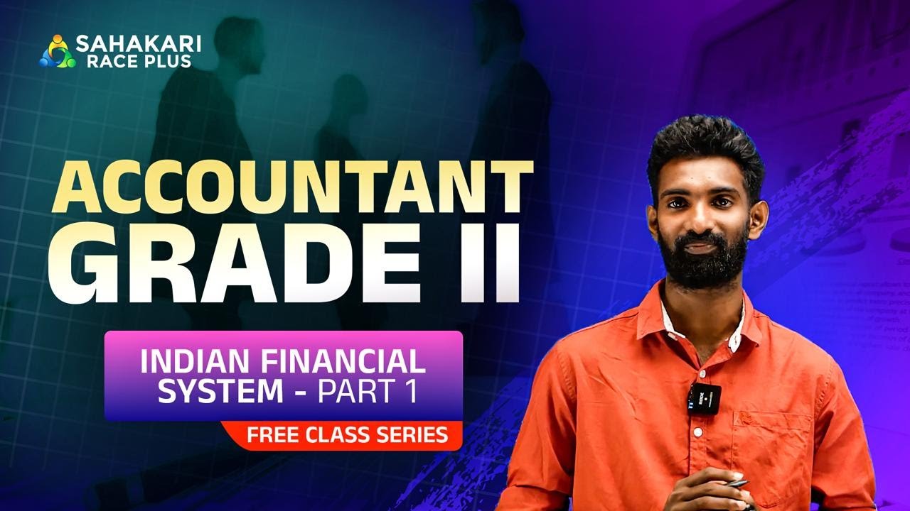 Indian Financial System – Part 1 | Accountant Grade II Kerala PSC | Free Class Series