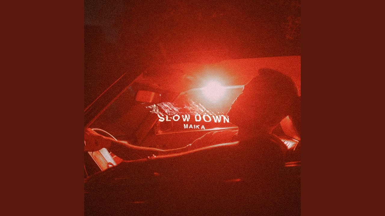 Slow Down