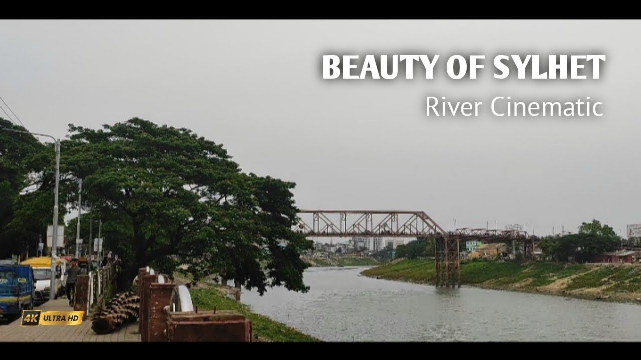 BEAUTY OF SYLHET | River side cinematic travel Video | Travel Bangladesh
