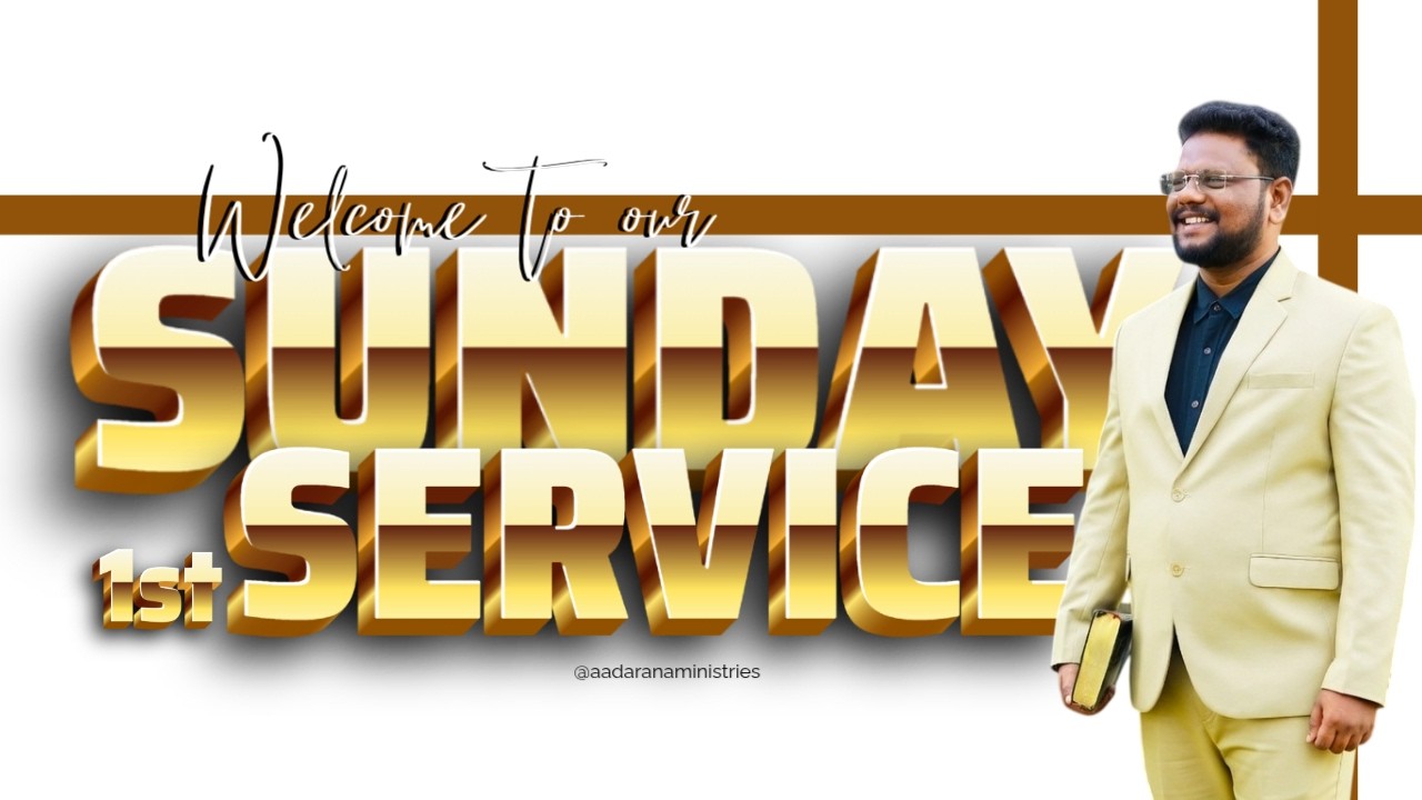 SUNDAY 1st SERVICE || 08-03-2026 || AADARANA MINISTRIES || REV.D.SAMPATH KUMAR