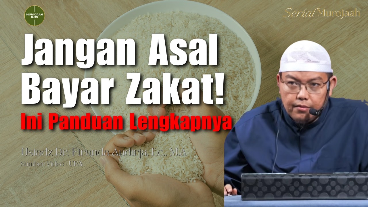 Jangan Asal Bayar Zakat! Ini Fiqih Zakat - Ustadz Dr. Firanda Andirja, Lc., M.A