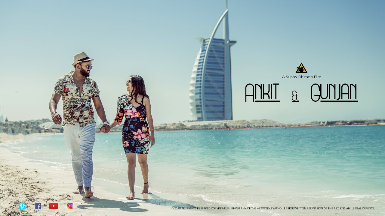 BEST PRE WEDDING SHOOT | ANKIT & GUNJAN | DUBAI | SUNNY DHIMAN PHOTOGRAPHY | CHANDIGARH