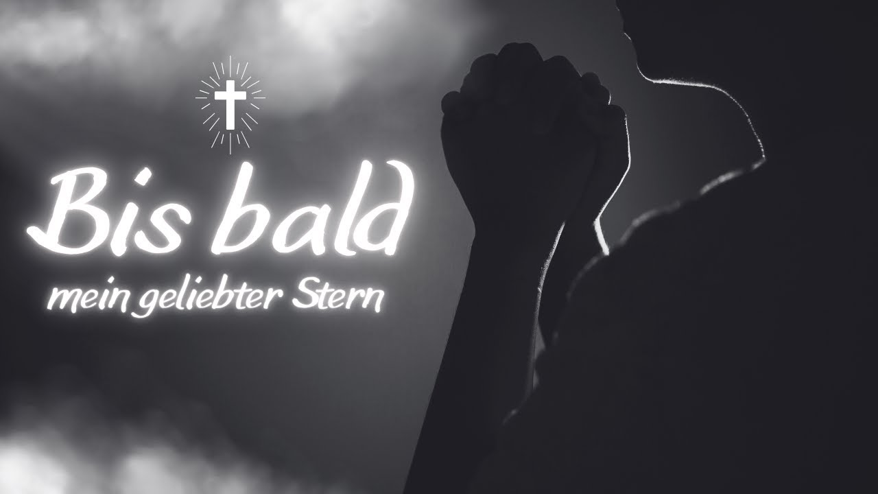 Bis bald, mein geliebter Stern - Ein Lied über Abschied und ewige Liebe