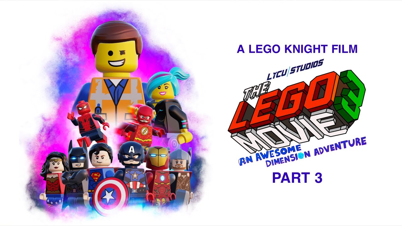LYCU Studios: The LEGO Movie 3: An Awesome Dimension Adventure | Part 3 (LYCU Movie)