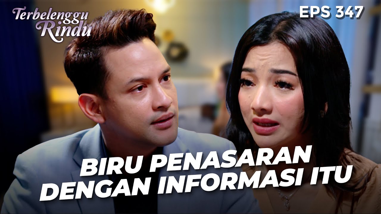 INGIN MEMASTIKAN! Amira Beri Tau Informasi Nadine Kepada Biru!| TERBELENGGU RINDU |EPS. 347 (3/3)