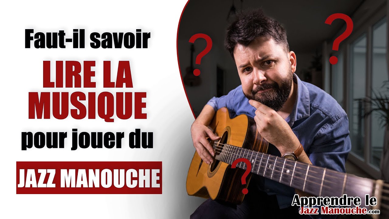 Faut-il savoir lire la musique pour jouer du jazz manouche - Apprendre le Jazz Manouche
