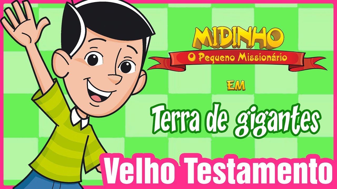 Terra de gigantes - Midinho, o Pequeno Missionário
